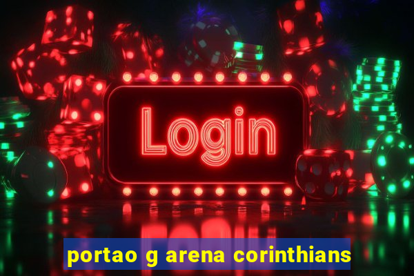 portao g arena corinthians